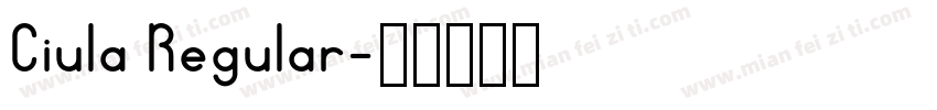 Ciula Regular字体转换